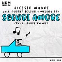 Alessio Magni feat Andrea Iovino Melany Sax Andy… - Scendi Amore