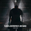 TEA5ER Destroyerz MC Sarge - Strike Back