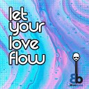 Bluebass - Let Your Love Flow