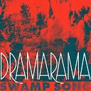 Dramarama - Swamp Song