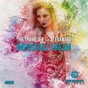The Traveller feat Alexandra - Impossible Dream Radio Edit