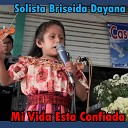 SOLISTA BRISEIDA DAYANA CASTILLO - A La Casa De Dios Yo Voy