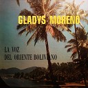 Gladys Moreno - Vida de Mi Vida
