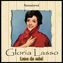 Gloria Lasso - Sabor a m Remastered