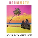 Roommate - Selassie I Know