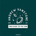 Andrew Vanstone - Too Close to the Sun Acoustic