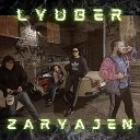LYUBER - zaryajen Prod by t6arev