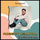 Robert Jeantal - Chante mon coeur Remastered