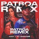 Dj Barnab feat Azzy - Patroa Remix