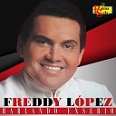 Freddy L pez - Tuve Que Amarte En Silencio