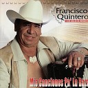 Francisco Quintero - Ando Alineando Cabrones