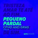 Otho and Grag - Pequeno Pardal Radio Edit