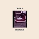 Young J - Streetwear Radio Edit
