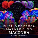 Mc Pogba DJ ALEX MARTINS - Eu Falo de Droga Mais N o Fumo Maconha