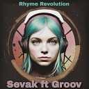 Sevak - Rhyme Revolution feat Groov