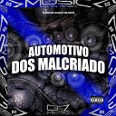 DJ Myzen MC LELE DA 011 MC VITIN ZO - Automotivo dos Malcriado