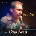Isac S - Casa Nova Ao Vivo
