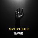 Mzuvukile - Nawe