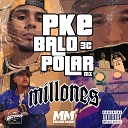 Pke feat polar mx Balo 3c - Millones