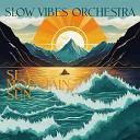 Slow Vibes Orchestra - Sea Mountain Sun