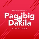 Richard Lagos feat Angel Quianzon Echevarria Karla Ocampo Christine Cuevas Alarica… - Pag ibig na Dakila Batay Sa 1 Cor 13 1 13