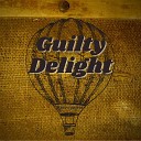 Guilty Delight - Very Very Special