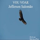 Jefferson Salom o - Vou Voar