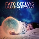 Fato Deejays - Lullaby Of Fatoland Radio edit