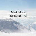 Mark Moria - Dance of Life