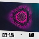 DEE SAN - Tau