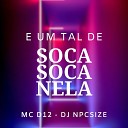 MC D12 DJ NpcSize - E um Tal de Soca Soca Nela