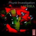 Phunk Investigation - Afrika Ercy Mirage Midnight Jungle Remix