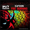 Eufeion - Fire Burning Radio Mix