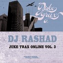 DJ Rashad - Dance Work Pump Hit Me