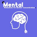 Improving Concentration Music Zone - Peaceful Soul with New Age