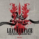 Leatherface - Kick Yo Ass