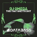 DJ Omega - This That Ghetto Shit
