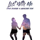 Steve Kroeger feat Madeleine Daye - Lost With Me Sefon Pro