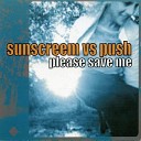 Sunscream - Please Save Me Push Instrumental Mix