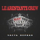 Le Arestantz Crew - Скит 1