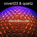 covert23 quartz - Freshly Squeezed Xxxx