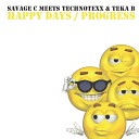 Savage C Meets Technotexx Teka B - Happy Days A1 Original Extended