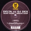 Delta vs DJ Dex - Heart Desire