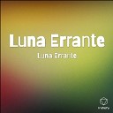 Luna Errante - Un Nuevo Amanecer