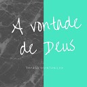 Thyago Quintanilha - A Vontade de Deus