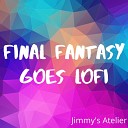 Jimmy s Atelier - Theme of Love From Final Fantasy IV Lofi…