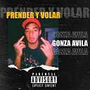 Gonza Avila - Prender Y Volar