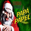 CumbiaDeBarrio - Pap Papel Baila Pa Los Muchachos