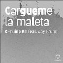 G nuino RD feat Jay Bruno - Cargueme la maleta