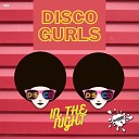 Disco Gurls - In The Night Extended Mix